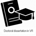 Doctoral dissertation in VR