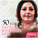 50 Top Farida Khanum Songs