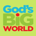 God's Big WORLD