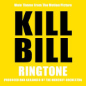 Kill Bill Ringtone