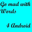 go mad with words