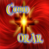 Como Orar a Dios