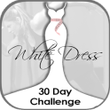 White Dress 30 Day Challenge