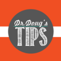 Dr. Doug's Tips
