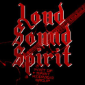 Loud Sound Spirit