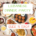Lebanese Dinner Party!