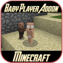 Baby Player Addon Mod for MCPE
