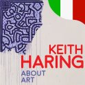 Keith Haring. About Art - ITA