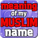 Meaning of My Muslim Name