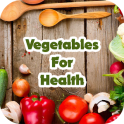 Vegetables For Health