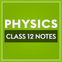 Class 12 Physics Notes
