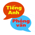 Tiếng Anh phỏng vấn song ngữ Anh Việt