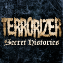 Terrorizer’s Secret Histories
