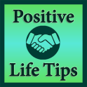 Positive Life Tips