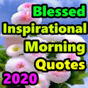 Blessed Inspirational Morning Wishes 2020