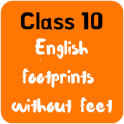 Class 10 English Footprints without Feet