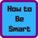 How to Be Smart