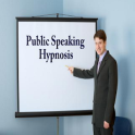 Public Speaking Hypnosis