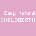 Childbirth. Easy and Natural.