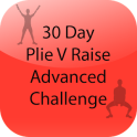 30 Day Plie V Raise Advanced