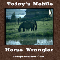 Today's Mobile Horse Wrangler