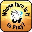 Whose turn is it to pray?