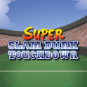 Super Slam Dunk Touchdown¡
