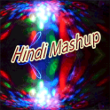 Hindi Mashup Songs