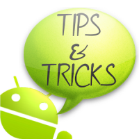 Tips & Tricks for Android