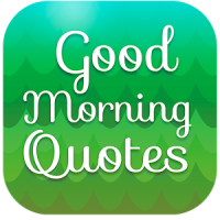 Good Morning Quotes