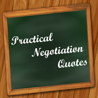 Practical Negotiation Quotes