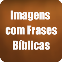 Imagens com Frases Bíblicas