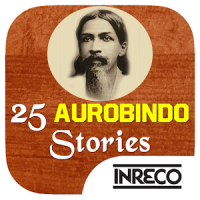 25 Aurobindo Stories
