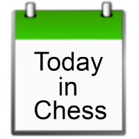 Today in Chess History