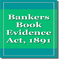The Bankers Books Evidence Act