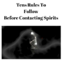 Tens Rules To Follow Before contacting spirits