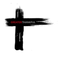 Greater Thankful