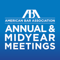 ABA Annual & Midyear Meetings