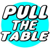 Pull the Table