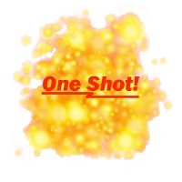 One Shot!