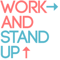Work and Stand UP