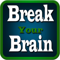 Break Your Brain