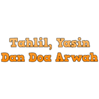 TAHLIL, YAASIN & DOA ARWAH 2019