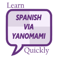 Learn Spanish via Yanomami