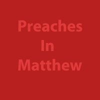 Preaches In Matthew