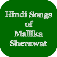 Hindi Songs of Mallika Sherawa
