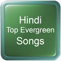 Hindi Top Evergreen Songs