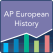 AP European History:
Practice Tests and
Flashcards
