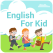 English Conversation
for Kids