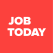 JOB TODAY: Find Jobs,
Build a Career & Hire
Staff